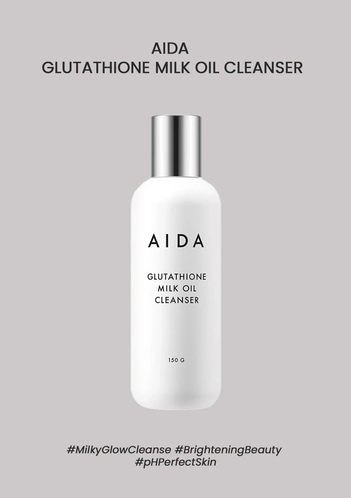 AIDA [AIDA] Glutathione Milk Oil Cleanser 150g