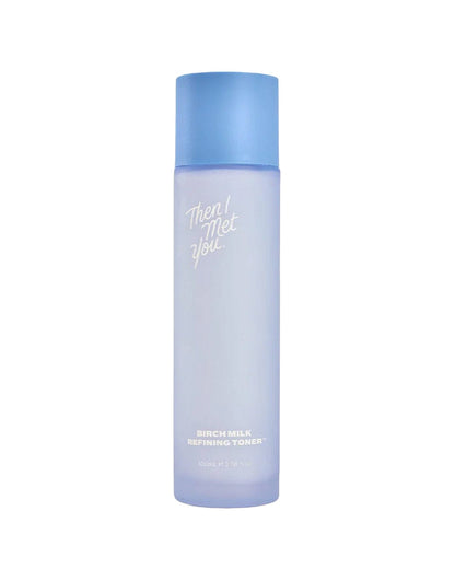 Then I Met You Birch Milk Refining Toner